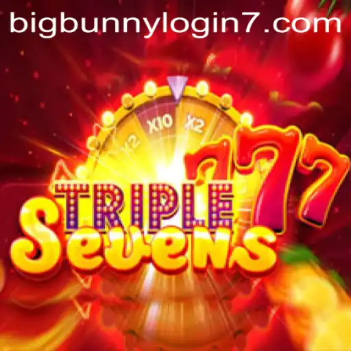 Explore the Exciting World of 777TripleSeven: A Guide with BigBunny Login Insights