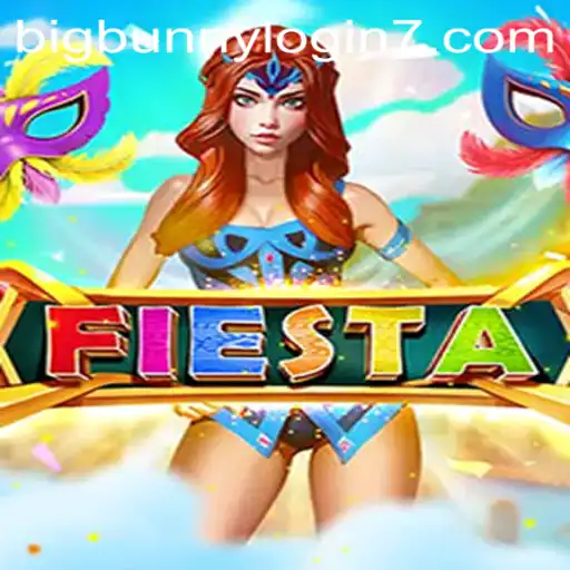 Fiesta: Dive into the World of 'BigBunny Login' Adventures