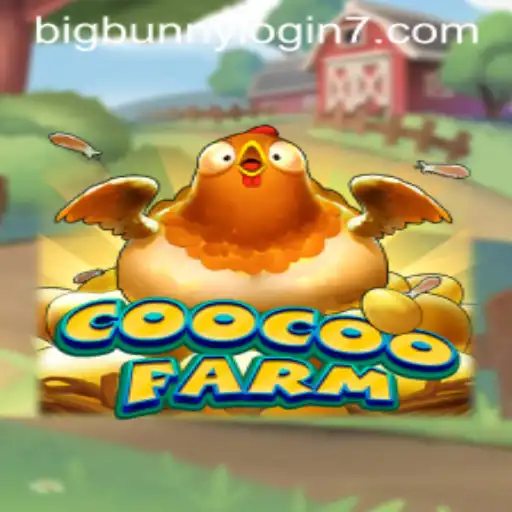 Exploring the Enchanting World of CooCooFarm and the BigBunny Login Adventure