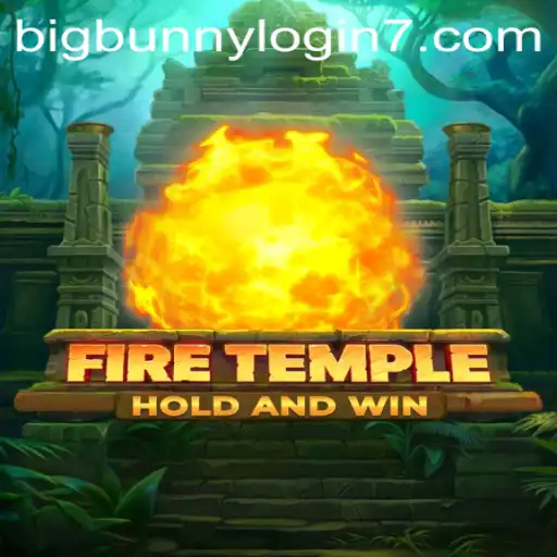 Exploring FireTemple: A Deep Dive into Gameplay, Strategy, and the BigBunny Login