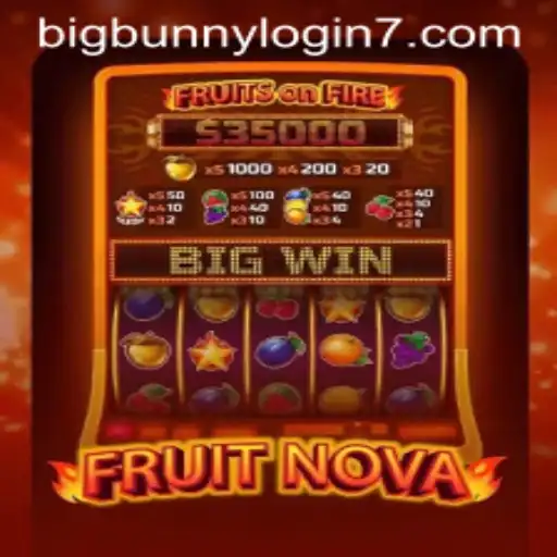 Exploring the Enchanting World of FruitNova and Understanding BigBunny Login