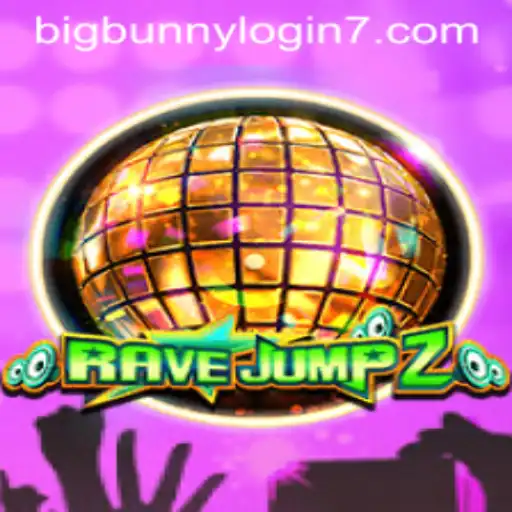Discover the Thrills of RaveJump2 and the Power of BigBunny Login