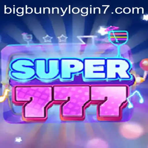 Discover the Thrills of Super777: Your Guide to Big Bunny Login and Gameplay